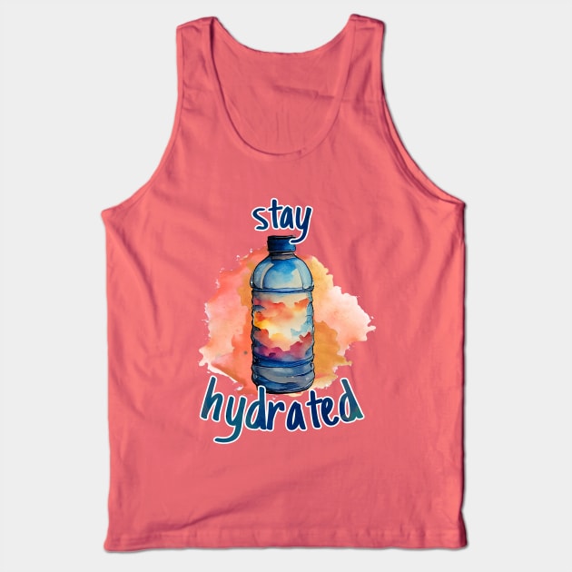 Stay hydrated Tank Top by Mad Swell Designs